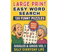 Large Print Easy Word Search , 120 Funny Word Search Puzzles: Easy-to-Read Funny Puzzles for Adults & Seniors with Bonus Pages (Birthday Reminders, ... - Giggles & Grids Vol. 1: Silly Everyday Life