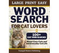 Large Print Easy Word Search for Cat Lovers: 100+ Easy Puzzles About Cozy Cats, and Everyday Cat Life