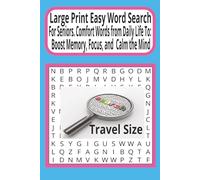 Large Print Easy Word Search For Seniors: Comfort Words from Daily Life to Boost Memory, Focus, and Calm the Mind.