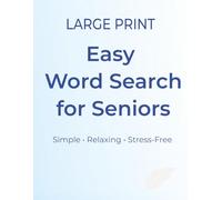 Large Print Easy Word Search for Seniors: Simple One-Word Focus Puzzles for Memory, Relaxation & Mental Stimulation