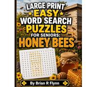 LARGE PRINT EASY WORD SEARCH PUZZLES FOR SENIORS: HONEY BEES: 100 EASY PUZZLES WITH 2000 BRAIN BOOSTING SEARCH WORDS FOR COGNITIVE GAMES FOR SENIORS