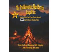 Large Print Edition The Trail Adventure Word Search: Trail-inspired large-print puzzles with terrain themes, bonus challenge grid, and full-size easy-to-read solutions for relaxed backcountry fun