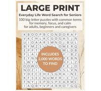 Large Print Everyday Life Word Search for Seniors: 100 big-letter puzzles using common terms; memory, focus, calm; adults, beginners, caregivers, 2,000 words