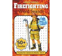 Large Print Firefighting Word Search: A Fun Activity Book for Adults & Seniors 55+ | Featuring 55 Relaxing Puzzles on Firefighter Gear, Rescue Tools, ... ... | Boost Memory & Keeps Your Mind Sharp