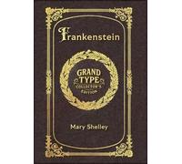 Large Print - Frankenstein - Grand Type Collector's Edition - Matte Hardcover with Dust Jacket