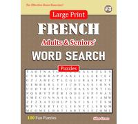Large Print FRENCH Adults & Seniors' WORD SEARCH Puzzles: #3: 100 Fun Puzzles with Solutions to keep you Entertained