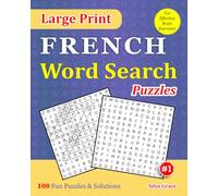 Large Print FRENCH Word Search Puzzles: #1: 100 Fun Puzzles with Solutions to keep you entertained
