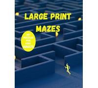 Large Print Fun and Challenging Mazes for Kids and adults: 30+ mazes for kids and teens