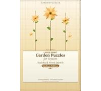 Large Print Garden Puzzles for Seniors: Sudoku and Word Search Volume 1 Medium Edition: 70 Large Print Garden Themed Puzzles with Complete Answers for Seniors
