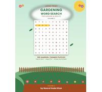 Large Print Gardening Word Search for Seniors & Adults: 100 Garden-Themed Puzzles from Easy to Hard with Flowers, Herbs, Vegetables, Garden Tools & More