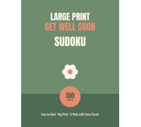 Large Print Get Well Soon Sudoku: 100 Cheerful Puzzles in Easy-to-Read Big Print