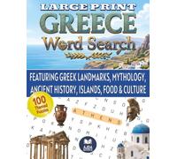 Large Print Greece Word Search Puzzle Book: 100 Large Print Word Search Puzzles Featuring Greek Landmarks, Mythology, Ancient History, Islands, Food & ... Adults, Seniors & Teens | Includes Solutions