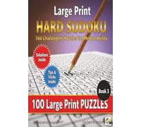 Large Print Hard Sudoku 100 Challenging Puzzles for Mental Agility: 9x9 Grid Solutions included one puzzle per page Suitable for Adults Teens and seniors