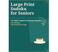 Large Print Hard Sudoku for Seniors: 200 Hard to Extreme Brain Puzzles with Full Solutions - One Per Page