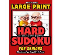 Large Print Hard Sudoku for Seniors: 250+ Puzzles with Solutions: 2 Puzzles Per Page, Large 8.5" × 11" Format, Brain Games for Mental Exercise
