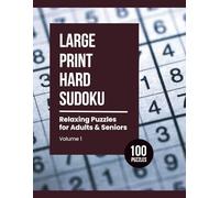 Large Print Hard Sudoku: Relaxing Puzzles for Adult & Seniors (Volume 1)