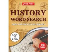 Large Print History Word Search Puzzle Book for Adults and Seniors: 100 Easy-to-Read History Puzzles on Ancient Egypt, Famous Battles, and the Age of Exploration | Fun Brain Games with Solutions