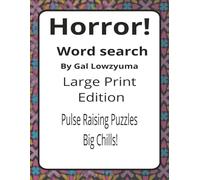 Large Print Horror Word Search Puzzle Book: Word Searches in Large Print about Ghosts, Ghouls, Fiends and More | 6 x 9 inches, 110 pages | 50+ ... for Slaycations, Horrordays and Free-ky Times