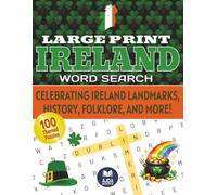 Large Print Ireland Word Search Puzzle Book: 100 Fun & Challenging Themed Puzzles Celebrating Irland Landmarks, History, Folklore, and More! - Large ... for Adults, Seniors & Teens with Solutions