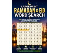 Large Print Islamic Word Search: Ramadan, Eid and Celebrations: 100 Large Print Word Search Puzzles Exploring the Traditions, Blessings and Joy of Ramadan, Eid al-Fitr and Eid al-Adha