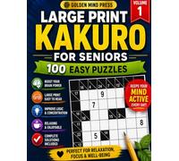 Large Print Kakuro Puzzle Book for Seniors: 100 Easy Brain Puzzles with Solutions