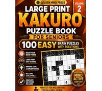 Large Print Kakuro Puzzle Book for Seniors: 100 Medium Brain Puzzles with Solutions - Volume 2