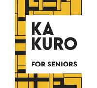 Large Print Kakuro Puzzle Book for Seniors: 80 Easy & Relaxing Puzzles with Clear Solutions