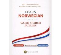 LARGE PRINT Learn Norwegian with Word Search Puzzles - Fast & Easy: 100 Themed Lessons + Dialogues + Sentence Scramble + Word Connections + Spaced Review (Solutions Included)