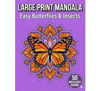Large Print Mandala Coloring Book for Seniors: Easy Butterflies & Insects: 50 Bold Butterfly Designs for Joyful Coloring and Stress Reduction