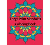 Large Print Mandalas Coloring Book