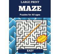 Large print Maze Puzzles for all ages: fun mazes for all ages, activity book for children, adults, teens and seniors, large print maze book