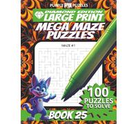 Large Print Mazes: 100 Puzzles for Adults & Seniors - Book 25: Brain Games to Boost Memory and Focus in 2025