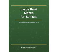 Large Print Mazes for Seniors Vol. 2: 50 Fun and Challenging Mazes with Solutions | Easy to Read Puzzles for Brain Exercise and Relaxation