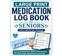 Large Print Medication Log Book for Seniors: Daily Medicine Tracker