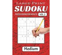 Large Print Medium Level Sudoku Puzzles Vol. 2: Medium Level Sudoku Puzzles with Easy Large Print to Read, Easy to handle/ 6x9 Inches, 200+ Puzzles ... Holiday, Vacation and Perfect for Relaxation