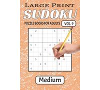 Large Print Medium Level Sudoku Puzzles Vol. 9: Medium Level Sudoku Puzzles with Easy Large Print to Read, Easy to handle/ 6x9 Inches, 200+ Puzzles ... Holiday, Vacation and Perfect for Relaxation