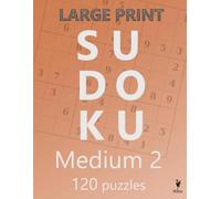 Large Print Medium Sudoku 2: 120 Intermediate Sudoku Puzzles for Seniors