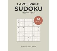 Large Print Medium Sudoku: 76 Puzzles with Solutions for Seniors and Adults
