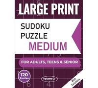 Large Print Medium Sudoku Book for Adults: 120 Medium Sudoku Puzzles, One Puzzle Per Page, Solutions Included