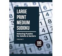 Large Print Medium Sudoku: Relaxing Puzzles for Adults & Seniors (Volume 2)