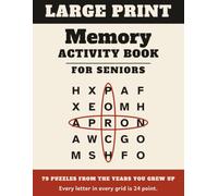 Large Print Memory Activity Book for Seniors: 79 Puzzles and 14 Remember-When Pages · Word Search, Crosswords, Sudoku and More · Everything in 18 Point or Larger