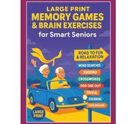 Large Print Memory Games & Brain Exercises for Smart Seniors: Fun & Relaxing Activity Book Featuring Word Searches, Sudoku, Crosswords, Mazes, and Cognitive Challenges for Memory Support.