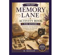 LARGE PRINT MEMORY LANE ACTIVITY BOOK FOR SENIORS: Fun Puzzles with Word Search, Sudoku, Crosswords, Trivia, Mazes, and More to Sharpen the Mind & Spark Memories