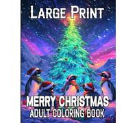 Large Print Merry Christmas Coloring Book for Adults: Easy Large Print Winter Holiday Coloring Book for Adult, Seniors Teens and Women