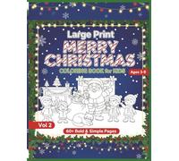 Large Print MERRY CHRISTMAS COLORING BOOK for KIDS: 60+ Bold & Simple Pages for Toddlers, Preschoolers, and Kids Ages 3-9 - Vol 2