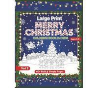 Large Print MERRY CHRISTMAS COLORING BOOK for KIDS: 60+ Bold & Simple Pages for Toddlers, Preschoolers, and Kids Ages 3-9 - Vol 3