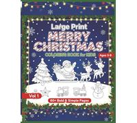 Large Print MERRY CHRISTMAS COLORING BOOK for KIDS: 60+ Bold & Simple Pages for Toddlers, Preschoolers, and Kids Ages 3-9 - Vol 1