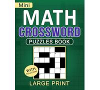 Large Print Mini Math Crossword Puzzles Book: Easy-to-Read Mini Math Crossword Puzzles to Stimulate Your Mind