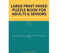 Large Print Mixed Puzzle Book for Adults & Seniors: Word Search, Sudoku, Cryptograms and Word Scrambles - 200+ Variety Puzzles with Answers