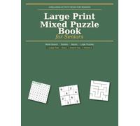 Large Print Mixed Puzzle Book for Seniors: Easy Word Search, Sudoku, Mazes and Logic Puzzles - A Relaxing Activity Book for Adults and Seniors with Large Print
